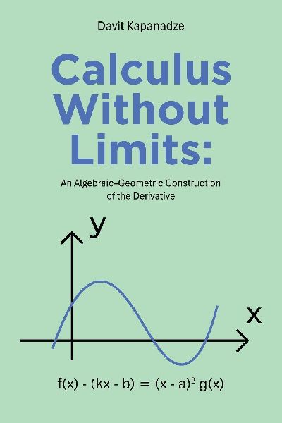 Calculus Without Limits: : An Algebraic-Geometric Construction of the Derivative