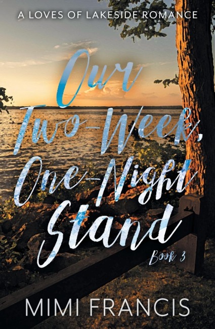 Our Two-Week, One-Night Stand