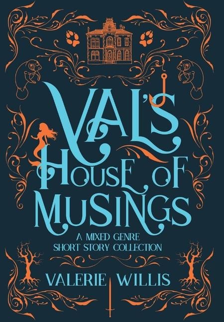 Val's House of Musings: A Mixed Genre Short Story Collection
