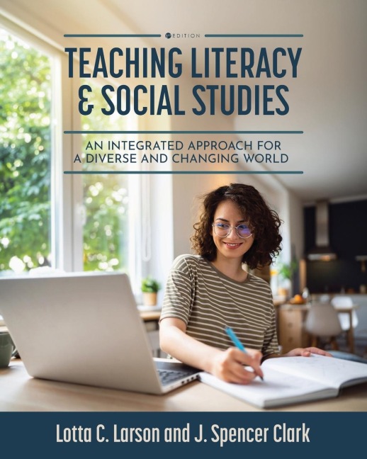 Teaching Literacy and Social Studies: An Integrated Approach for a Diverse and Changing World