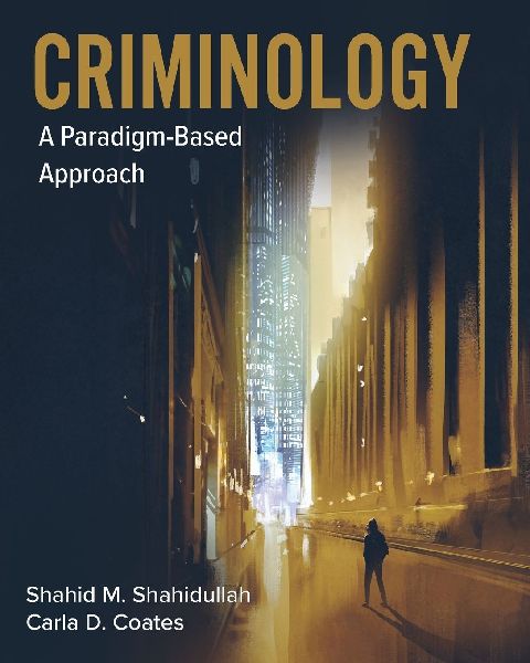 Criminology: A Paradigm-Based Approach