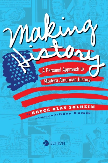 Making History: A Personal Approach to Modern American History