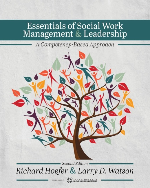 Essentials of Social Work Management and Leadership: A Competency-Based Approach