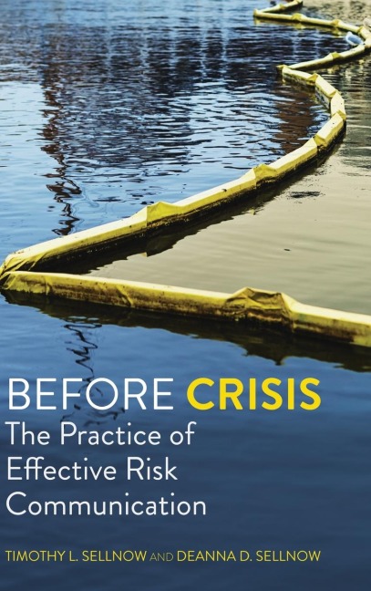 Before Crisis: The Practice of Effective Risk Communication