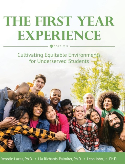 The First Year Experience: Cultivating Equitable Environments for Underserved Students