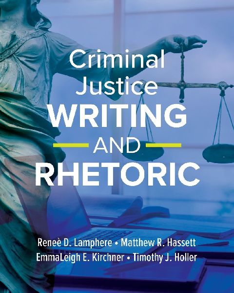 Criminal Justice Writing and Rhetoric