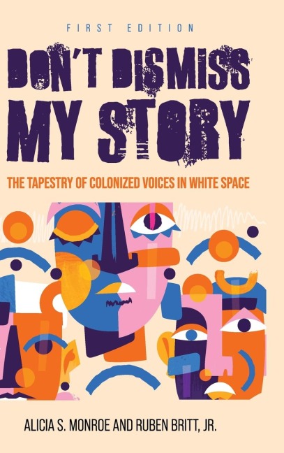 Dont Dismiss My Story: The Tapestry of Colonized Voices in White Space