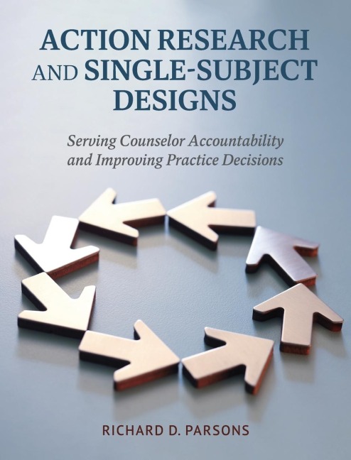 Action Research and Single-Subject Designs: Serving Counselor Accountability and Improving Practice Decisions