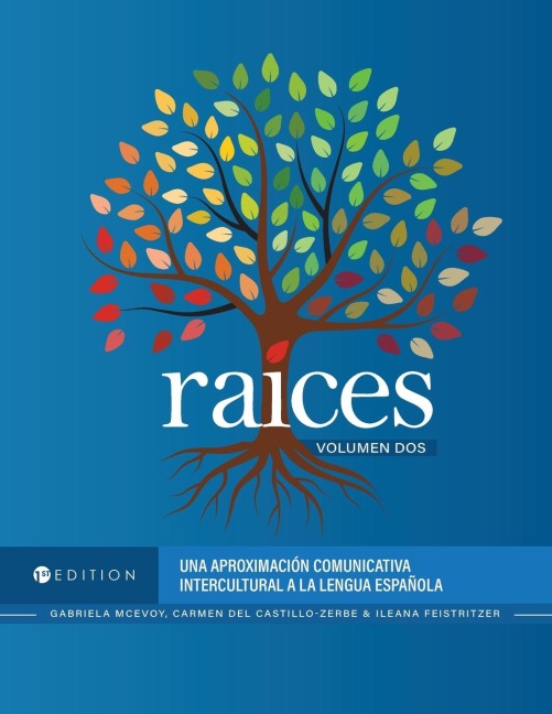 RaÃ­ces: Una aproximaciÃ³n comunicativa intercultural a la lengua espaÃ±ola, Volumen dos