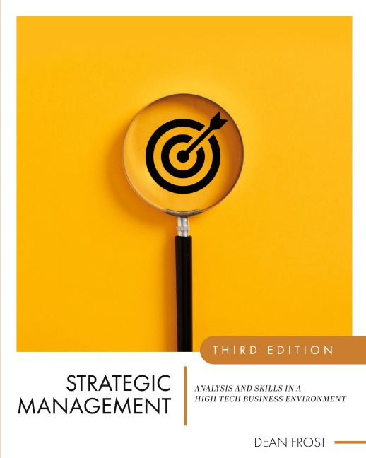Strategic Management: Analysis and Skills in a High Tech Business Environment