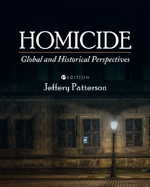 Homicide: Global and Historical Perspectives