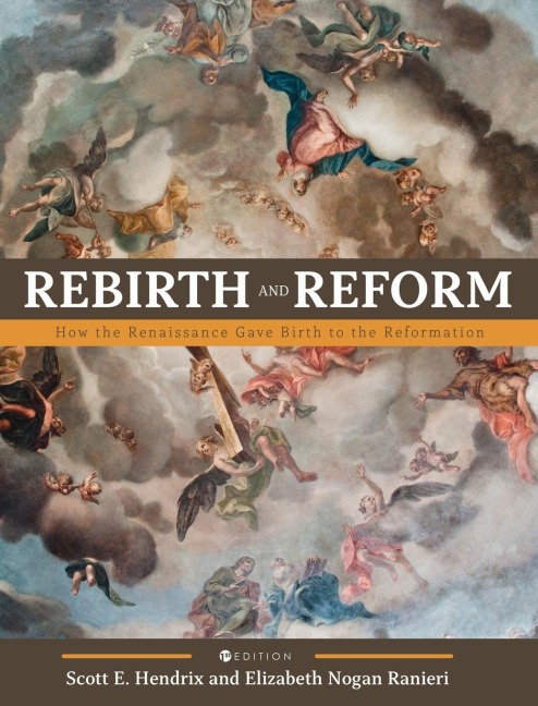 Rebirth and Reform: How the Renaissance Gave Birth to the Reformation
