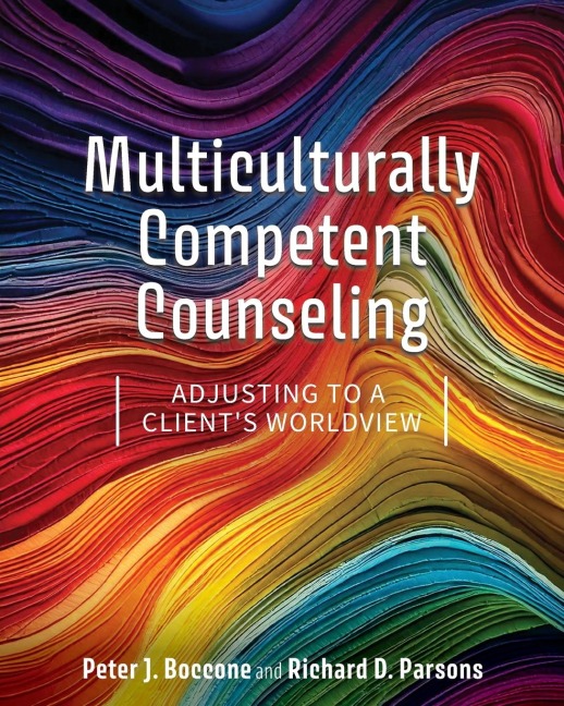 Multiculturally Competent Counseling: Adjusting to a Clients Worldview
