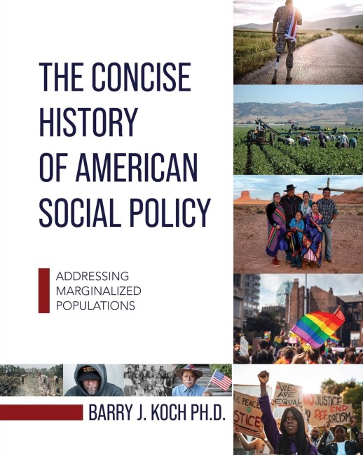 The Concise History of American Social Policy: Addressing Marginalized Populations