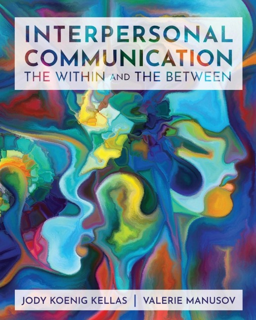 Interpersonal Communication: The Within and The Between