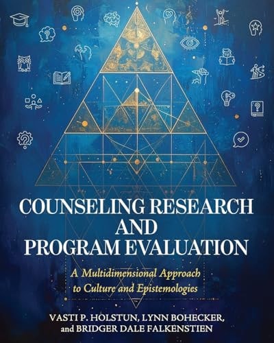 Counseling Research and Program Evaluation - A Multidimensional Approach to Culture and Epistemologies