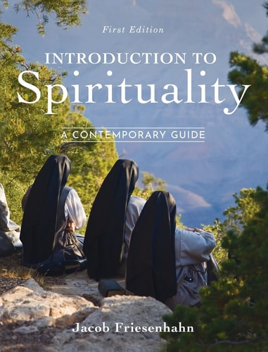Introduction to Spirituality A Contemporary Guide