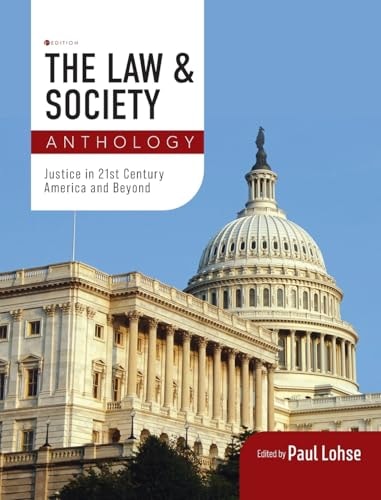 Law and Society Anthology Justice in 21st Century America and Beyond