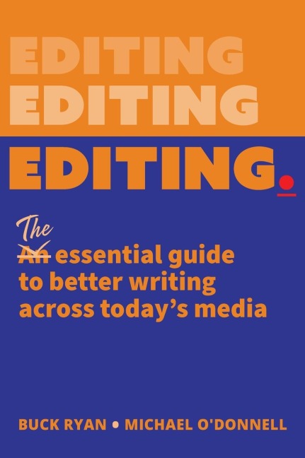 Editing.: The Essential Guide to Better Writing Across Todays Media