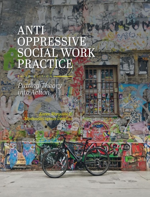 Anti-Oppressive Social Work Practice: Putting Theory into Action
