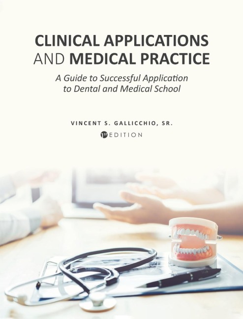 Clinical Applications and Medical Practice: A Guide to Successful Application to Dental and Medical School