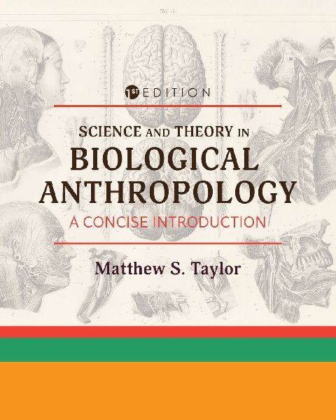 Science and Theory in Biological Anthropology: A Concise Introduction