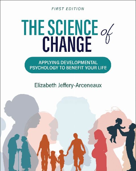 The Science of Change: Applying Developmental Psychology to Benefit Your Life