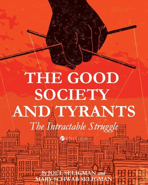 The Good Society and Tyrants: The Intractable Struggle