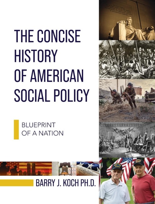 Concise History of American Social Policy: Blueprint of a Nation