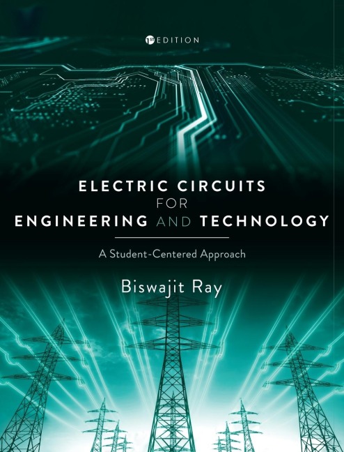 Electric Circuits for Engineering and Technology: A Student-Centered Approach