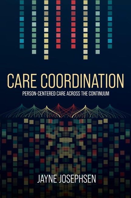 Care Coordination: Person-Centered Care Across the Continuum