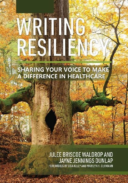Writing Resiliency: Sharing Your Voice to Make a Difference in Healthcare
