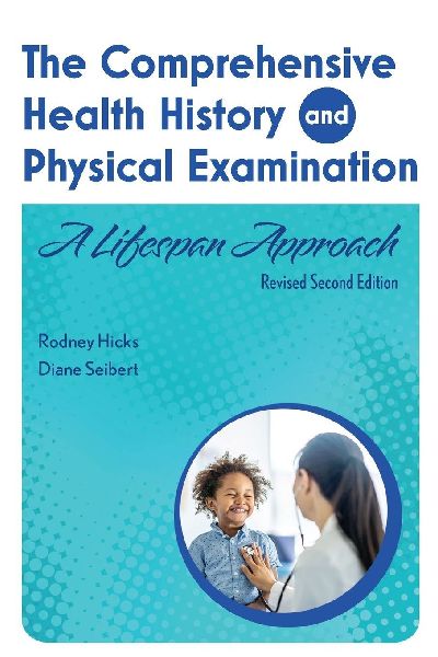 The Comprehensive Health History and Physical Examination: A Lifespan Approach