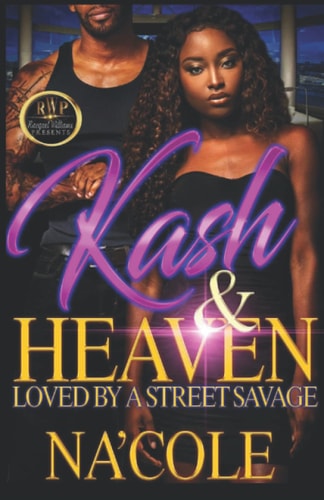 Kash & Heaven Loved by a Street Savage