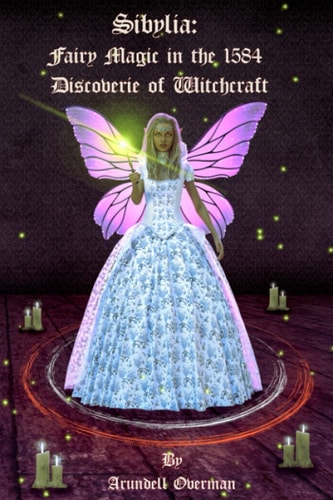 Sibylia Fairy Magic in the 1584 Discoverie of Witchcraft