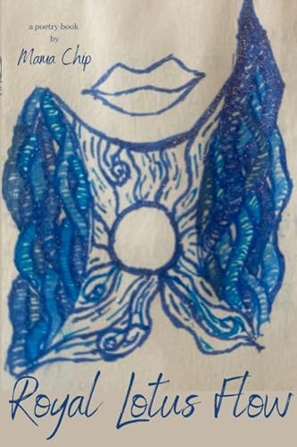 Royal Lotus Flow A Poetry Book by Mama Chip