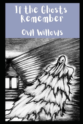 If the Ghosts Remember Spooky Poetry