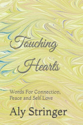 Touching Hearts Words For Connection, Peace and Self Love