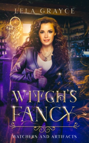 Witch's Fancy Watchers and Artifacts Book 1