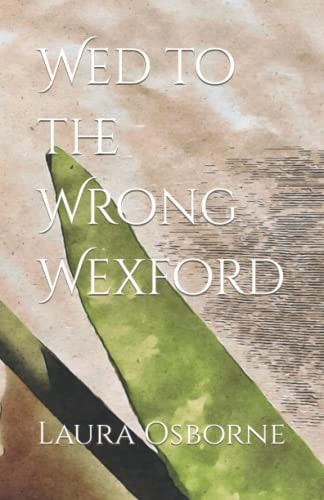 Wed to the Wrong Wexford