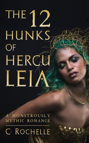 The 12 Hunks of Herculeia A Monstrously Mythic Romance Part 1