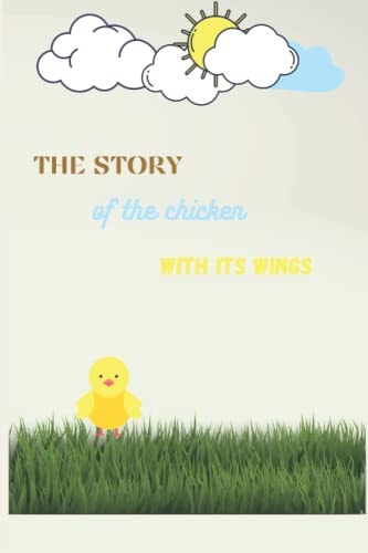 The Story of the Chicken with Its Wings