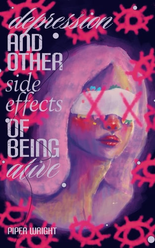 Depression and Other Side Effects of Being Alive