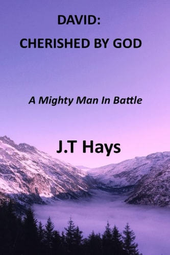 David CHERISHED BY GOD: A Mighty Man In Battle