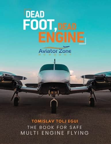 Dead Foot Dead Engine The Book for Safe Multi Engine Flying