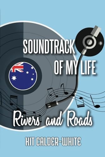 Soundtrack Of My Life Rivers and Roads