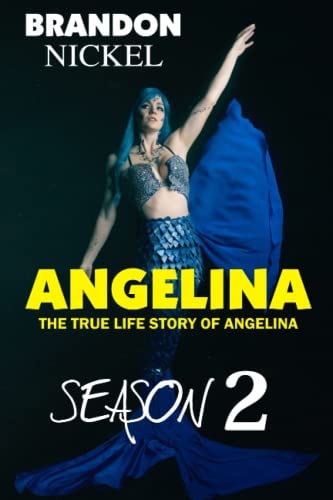 Angelina Season Two The True Life Story of Angelina and Nickel