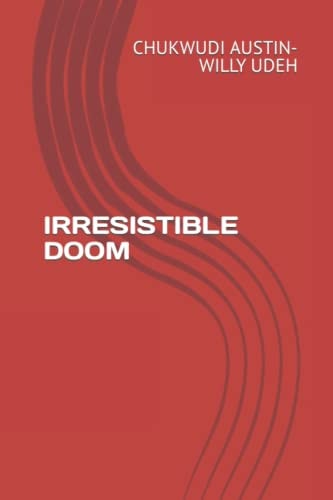 Irresistible Doom