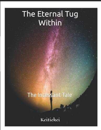 The Eternal Tug Within An Incessant Tale