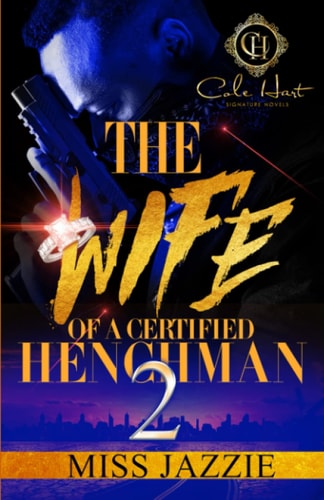The Wife Of A Certified Henchman 2 An Urban Romance